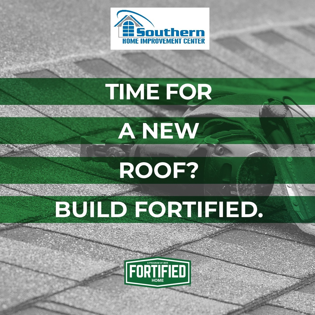 Upgrade Your Roof to Fortified with Southern Home Improvement Center – Louisiana Fortify Homes Approved Contractor